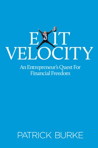 Stock image for Exit Velocity: An Entrepreneur's Quest For Financial Freedom for sale by Once Upon A Time Books