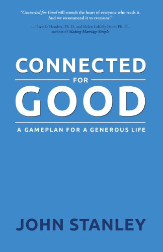 Stock image for Connected for Good: A Gameplan for a Generous Life for sale by SecondSale