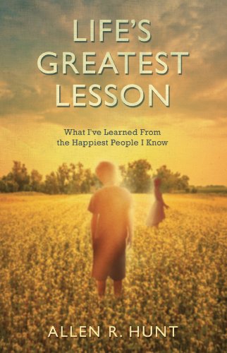 9781937509576: Life's Greatest Lesson: What I've Learned from the Happiest People I Know
