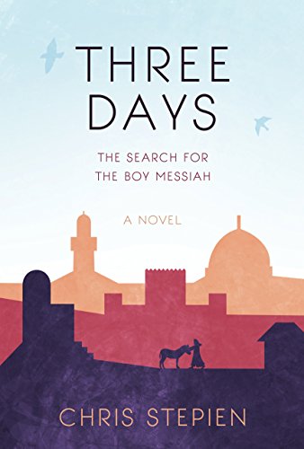Stock image for Three Days: The Search for the Boy Messiah for sale by SecondSale