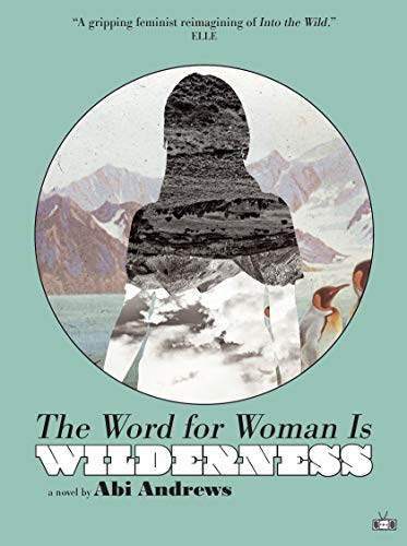 Stock image for The Word for Woman Is Wilderness for sale by SecondSale
