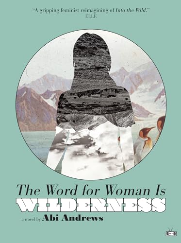 Stock image for The Word for Woman Is Wilderness for sale by ThriftBooks-Reno