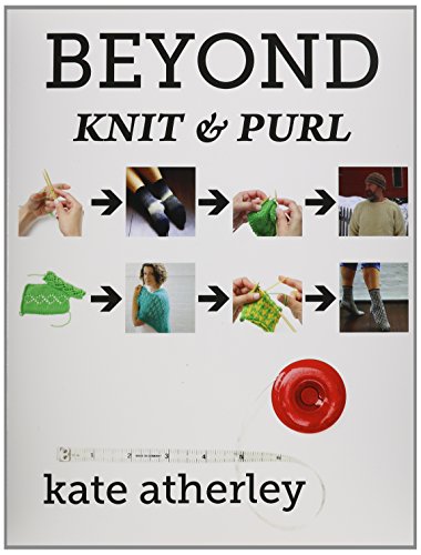Beispielbild fr Beyond Knit and Purl zum Verkauf von WorldofBooks