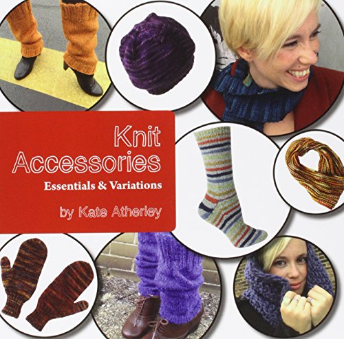 Beispielbild fr Knit Accessories: Essentials and Variations zum Verkauf von Zoom Books Company