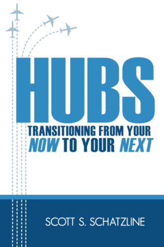 Stock image for Hubs: Transitioning from Your Now to Your Next for sale by Once Upon A Time Books