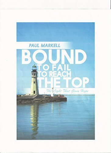 Stock image for Bound To Fail To Reach The Top - The Light That Gives Hope for sale by ThriftBooks-Dallas