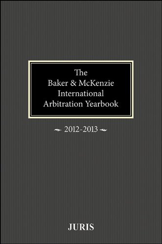 Imagen de archivo de Baker & McKenzie International Arbitration Yearbook: 2012-2013 a la venta por HPB-Red