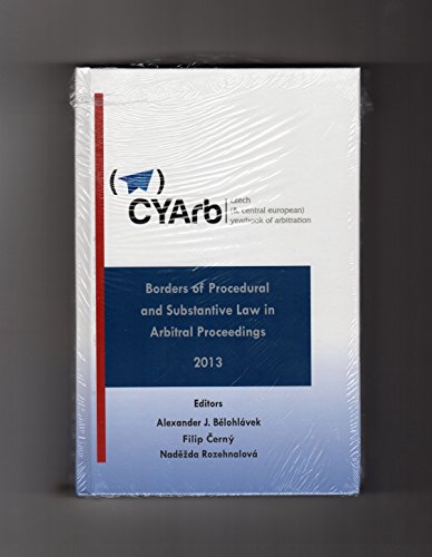 Beispielbild fr Czech (& Central European) Yearbook of Arbitration - Borders of Procedural and Substantive Law in Arbitral Proceedings - 2013 zum Verkauf von CSG Onlinebuch GMBH