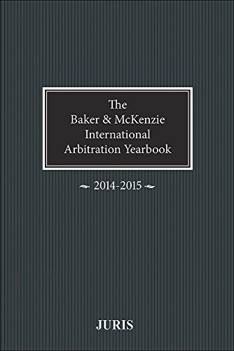 9781937518721: Baker and McKenzie International Arbitration Yearbook 2014-2015