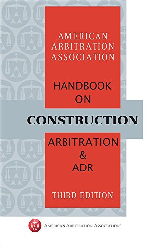 Stock image for AAA Handbook on Construction Arbitration and ADR - Third Edition for sale by GF Books, Inc.