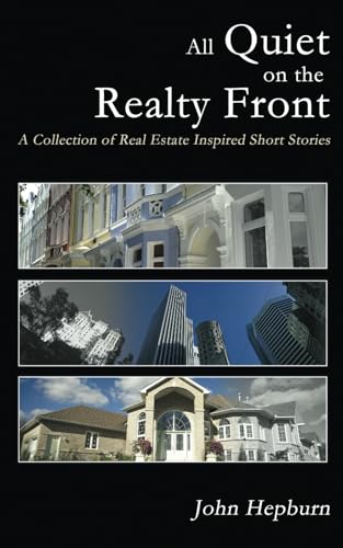 All Quiet on the Realty Front (9781937520625) by Hepburn, John