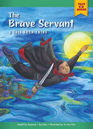 Imagen de archivo de The Brave Servant : A Tale from China a la venta por Better World Books