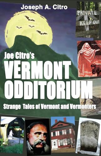 Stock image for Joe Citro's Vermont Odditorium for sale by Books Unplugged