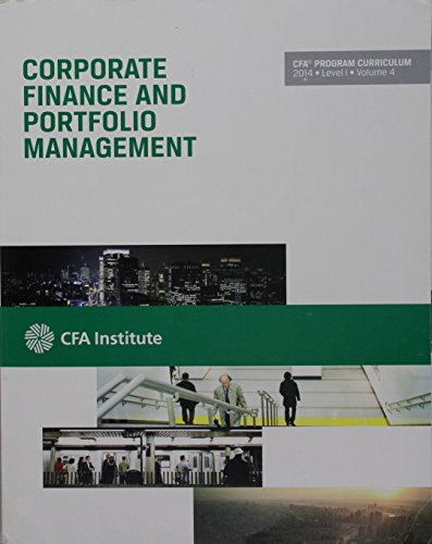 Beispielbild fr Cfa Level I 2014 : Volume 4 - Corporate Finance and Portfolio Management zum Verkauf von Better World Books