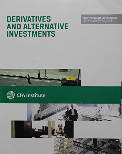 Beispielbild fr Cfa Level I 2014 : Volume 6 - Derivatives and Alternative Investments zum Verkauf von Better World Books
