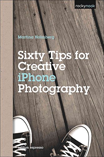 Stock image for Sixty Tips for Creative iPhone Photography for sale by SecondSale