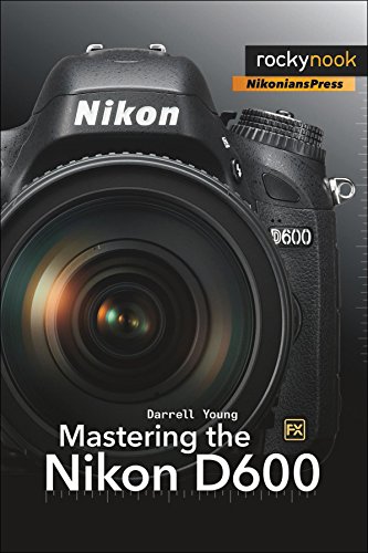 Imagen de archivo de Mastering the Nikon D600 a la venta por ThriftBooks-Dallas