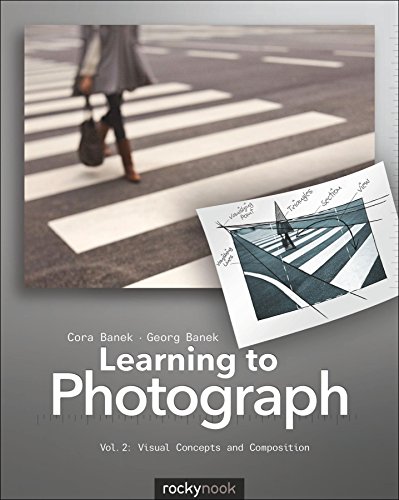 Beispielbild fr Learning to Photograph - Volume 2: Visual Concepts and Composition zum Verkauf von BooksRun