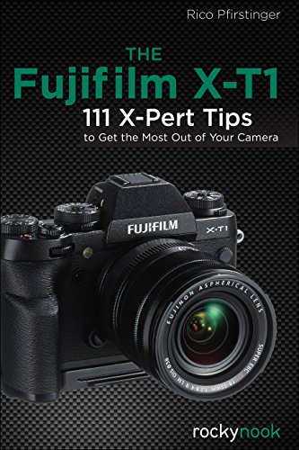 Beispielbild fr The Fujifilm X-T1: 111 X-Pert Tips to Get the Most Out of Your Camera: 120 X-Pert Tips to Get the Most Out of Your Camera zum Verkauf von WorldofBooks