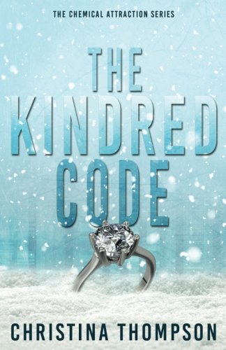 Beispielbild fr The Kindred Code: Volume 2 (The Chemical Attraction Series) zum Verkauf von Revaluation Books