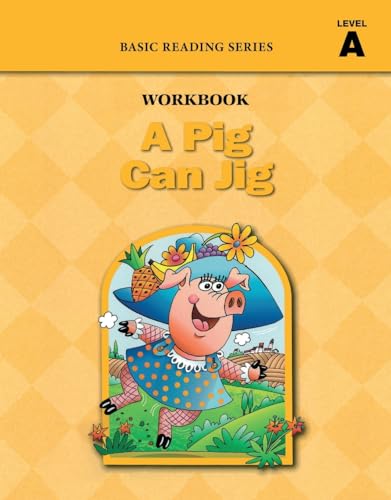 Stock image for A Pig Can Jig (Level A Workbook), Basic Reading Series: Classic Phonics Program for Beginning Readers, ages 5-8, illus., 96 pages for sale by GF Books, Inc.