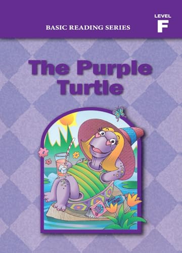 Beispielbild fr Basic Reading Series, Level F Reader, The Purple Turtle: Classic Phonics Program for Beginning Readers, ages 5-8, illus., 254 pages (Basic Reading . Program for Beginning Readers, ages 5-8) zum Verkauf von GF Books, Inc.