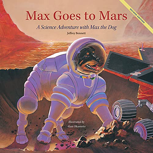 

Max Goes to Mars: A Science Adventure with Max the Dog (Science Adventures with Max the Dog series) [Hardcover ]