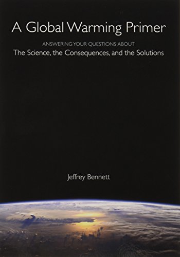 Beispielbild fr A Global Warming Primer : Answering Your Questions about the Science, the Consequences, and the Solutions zum Verkauf von Better World Books