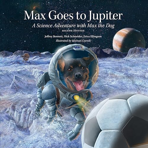 Imagen de archivo de Max Goes to Jupiter: A Science Adventure with Max the Dog (Science Adventures with Max the Dog series) a la venta por -OnTimeBooks-