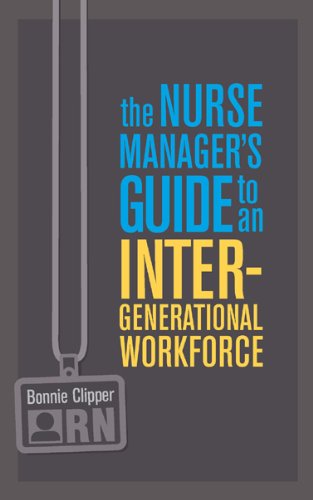 Beispielbild fr Nurse Manager's Guide to an Intergenerational Workforce zum Verkauf von BooksRun
