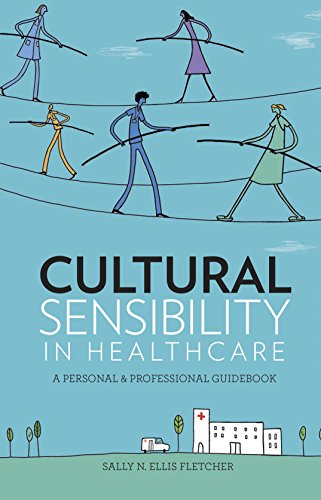 Beispielbild fr Cultural Sensibility in Healthcare: A Personal & Professional Guidebook zum Verkauf von BooksRun