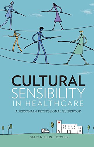 Stock image for Cultural Sensibility in Healthcare: A Personal & Professional Guidebook for sale by BooksRun