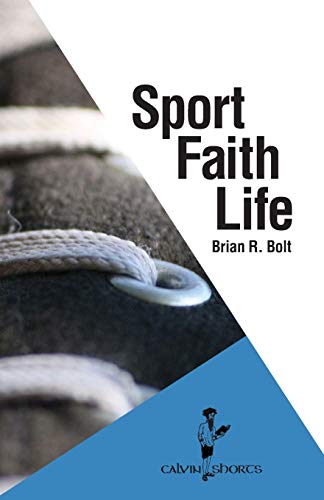 Beispielbild fr Sport. Faith. Life. (Calvin Shorts) zum Verkauf von Books From California