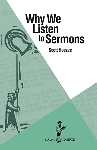 Stock image for Why We Listen to Sermons for sale by SecondSale