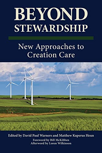 Beispielbild fr Beyond Stewardship: New Approaches to Creation Care zum Verkauf von Indiana Book Company