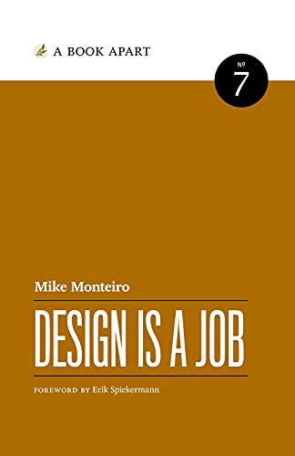 Stock image for Design Is a Job by Mike Monteiro (2012-05-04) for sale by Goodwill of Colorado
