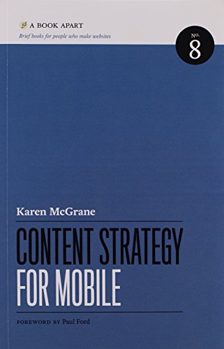 Stock image for Content Strategy for Mobile (A Book Apart Library, No. 8) for sale by Strand Book Store, ABAA