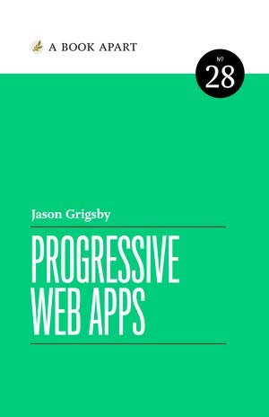 Stock image for PROGRESSIVE WEB APPS for sale by Indiana Book Company