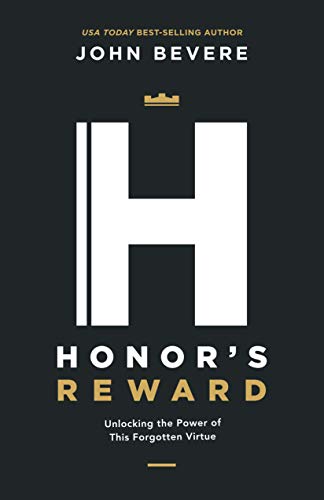 Stock image for Honors Reward: Unlocking the Power of This Forgotten Virtue for sale by Goodwill of Colorado