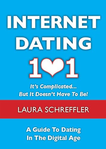 9781937559007: Internet Dating 101: A Guide to Dating in the Digital Age