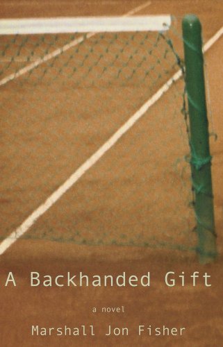 Stock image for A Backhanded Gift: A Novel for sale by SecondSale