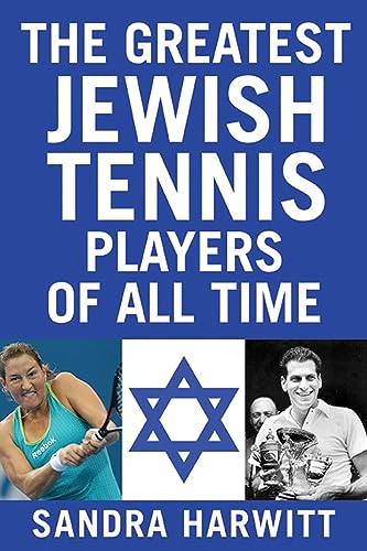 Stock image for The Greatest Jewish Tennis Players of All Time for sale by ThriftBooks-Dallas