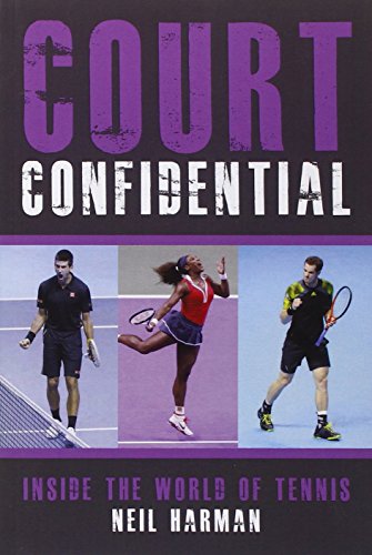 Beispielbild fr COURT CONFIDENTIAL: Inside the World of Tennis zum Verkauf von WorldofBooks