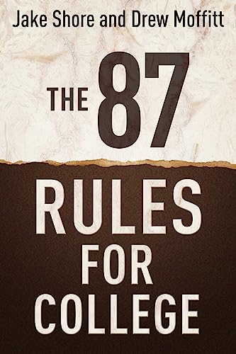 9781937559571: The 87 Rules for College