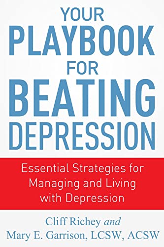 Imagen de archivo de Your Playbook for Beating Depression: Essential Strategies for Managing and Living with Depression a la venta por THE SAINT BOOKSTORE