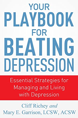 Stock image for Your Playbook for Beating Depression: Essential Strategies for Managing and Living with Depression for sale by SecondSale