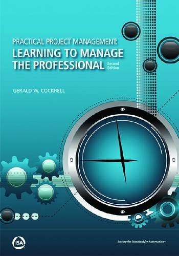 Stock image for Practical Project Management: Learning to Manage the Professional for sale by Revaluation Books