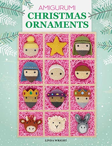 Imagen de archivo de Amigurumi Christmas Ornaments: 40 Crochet Patterns for Keepsake Ornaments with a Delightful Nativity Set, North Pole Characters, Sweet Treats, Animal Friends and Baby's First Christmas a la venta por GF Books, Inc.