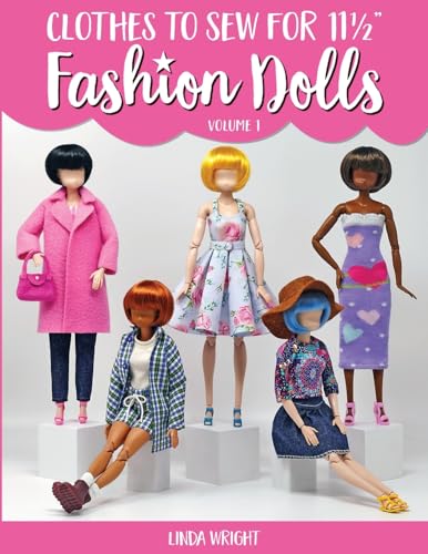 9781937564186: Clothes To Sew For 11 1/2” Fashion Dolls, Volume 1