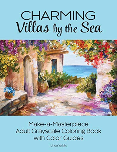 Stock image for Charming Villas by the Sea: Make-a-Masterpiece Adult Grayscale Coloring Book with Color Guides for sale by GF Books, Inc.